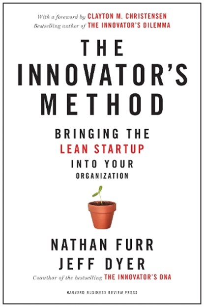 The Innovator's Method, Nathan Furr ; Jeff Dyer - Gebonden - 9781625271464