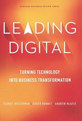 Leading Digital - George Westerman ; Didier Bonnet ; Andrew McAfee - 9781625272478