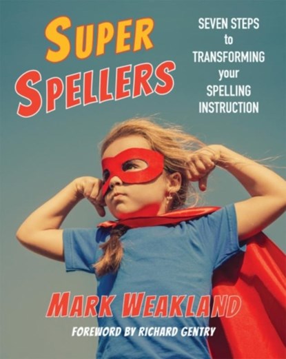 Super Spellers, Mark Weakland - Paperback - 9781625311023