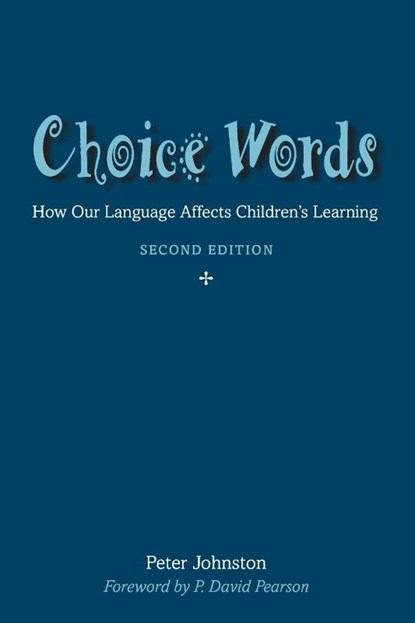 Choice Words, Peter Johnston - Paperback - 9781625316479