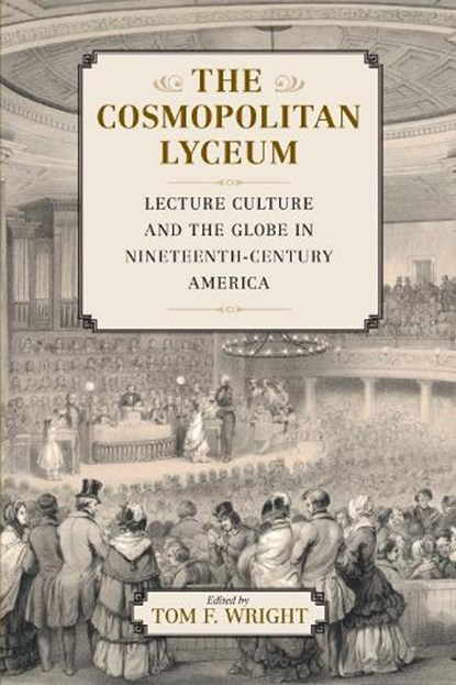 The Cosmopolitan Lyceum, Tom F. Wright - Paperback - 9781625340597