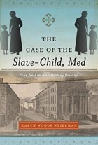 The Case of the Slave-Child, Med | Karen Woods Weierman | 