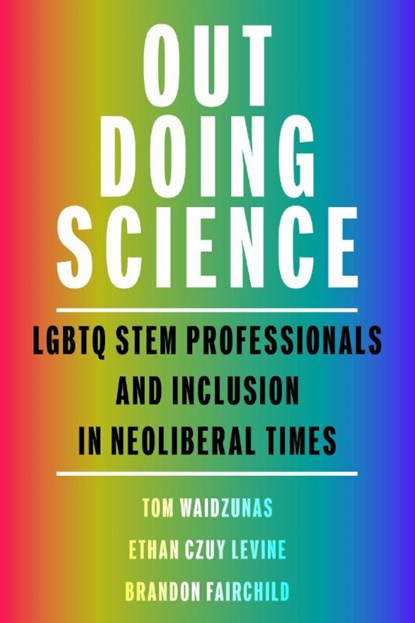 Out Doing Science, Tom Waidzunas ; Ethan Czuy Levine ; Brandon M. Fairchild - Paperback - 9781625348807