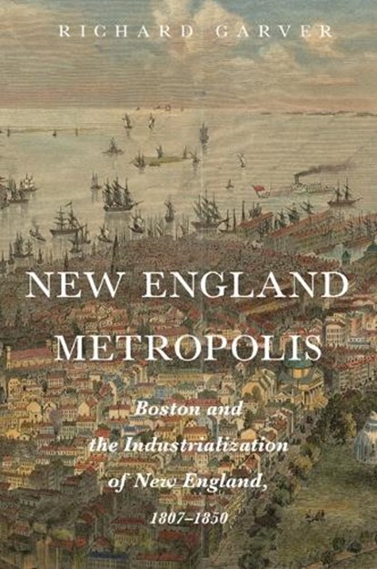New England Metropolis, Richard Garver - Gebonden - 9781625348920