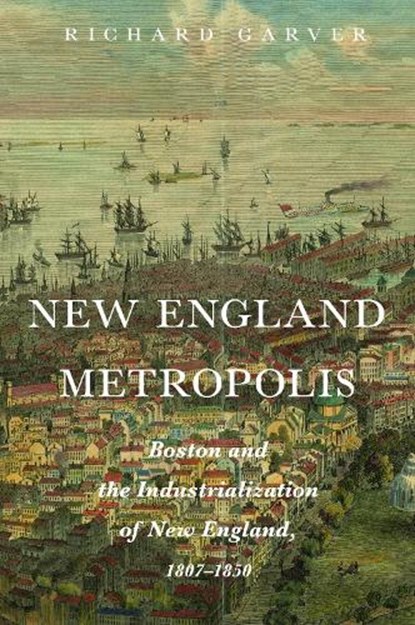 New England Metropolis, Richard Garver - Gebonden - 9781625348920