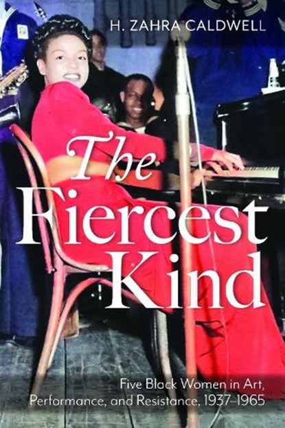 The Fiercest Kind, H. Zahra Caldwell - Paperback - 9781625349323