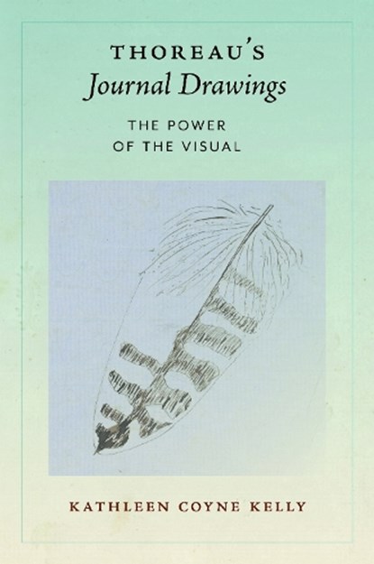 Thoreau's Journal Drawings, Kathleen Coyne Kelly - Paperback - 9781625349422