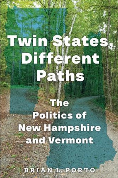 Twin States, Different Paths, Brian L Porto - Gebonden - 9781625349620