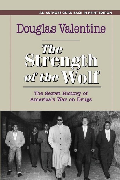 The Strength of the Wolf, Douglas Valentine - Paperback - 9781625361493