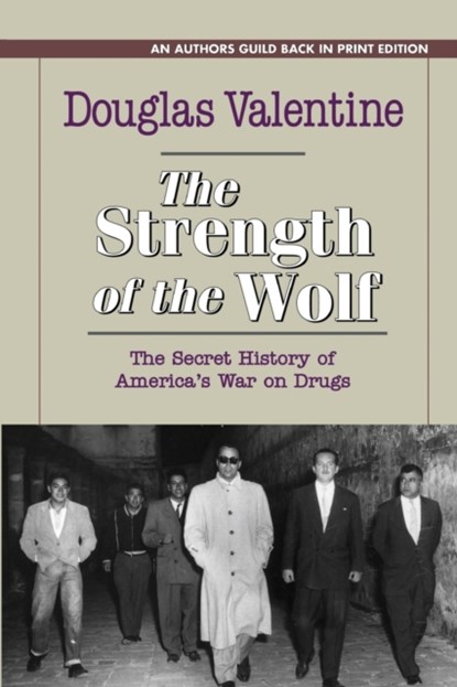 The Strength of the Wolf, Douglas Valentine - Paperback - 9781625361493