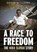 A Race to Freedom, David Williams - Gebonden - 9781625450661