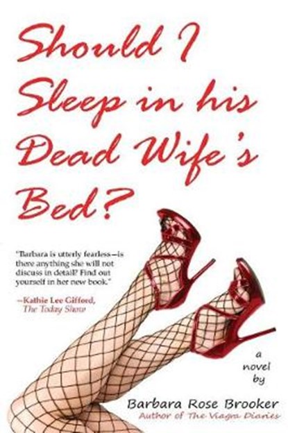 Should I Sleep in His Dead Wife's Bed, Barbara Rose Brooker - Paperback - 9781625503398