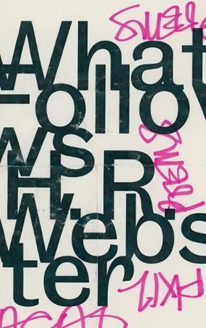 What Follows, H. R. Webster - Gebonden - 9781625570970