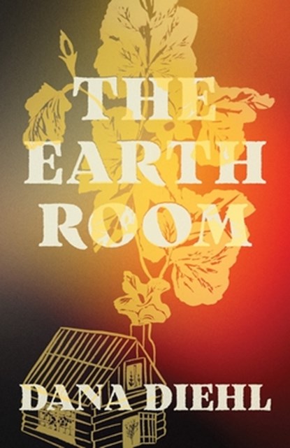 The Earth Room, Dana Diehl - Paperback - 9781625573001