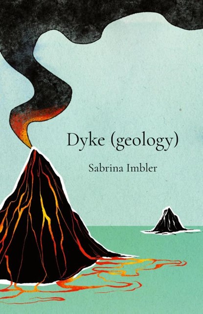 Dyke (geology), Sabrina Imbler - Paperback - 9781625577160