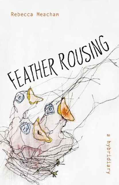 Feather Rousing, Rebecca Anne Meacham - Paperback - 9781625578433