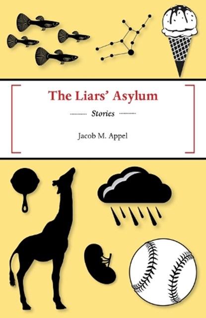 The Liars' Asylum, APPEL,  Jacob M. - Paperback - 9781625579751