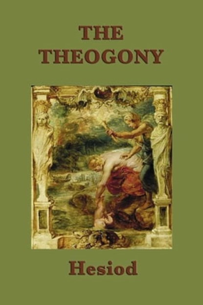 The Theogony, Hesiod - Ebook - 9781625581211
