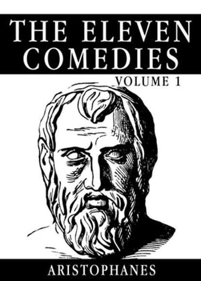 The Eleven Comedies, Aristophanes - Ebook - 9781625582706