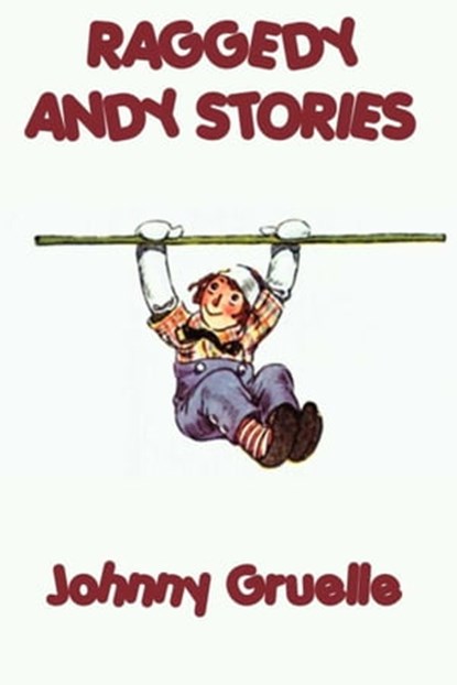 Raggedy Andy Stories, Johnny Gruelle - Ebook - 9781625585479