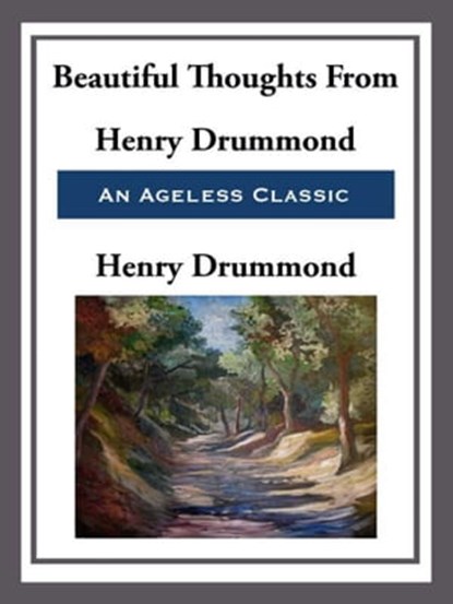 Beautiful Thoughts from Henry Drummond, Henry Drummond - Ebook - 9781625586094