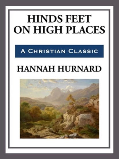 Hinds Feet on High Places, Hannah Hurnard - Ebook - 9781625588609