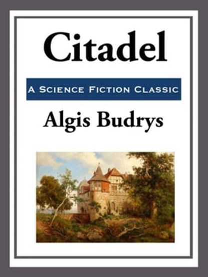 Citadel, Algis Budrys - Ebook - 9781625588739