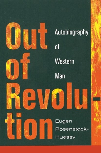 Out of Revolution, Eugen Rosenstock-Huessy - Gebonden - 9781625640192