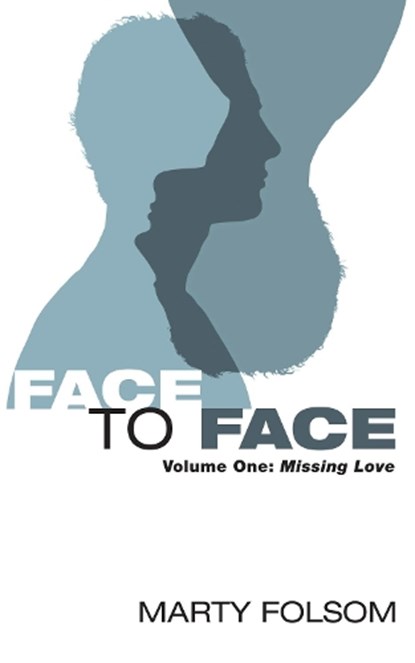 Face to Face, FOLSOM,  Marty - Paperback - 9781625640963