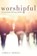 Worshipful, HOWELL,  James C. - Paperback - 9781625642479