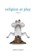 Religion at Play, DROOGERS,  Andre - Paperback - 9781625647665