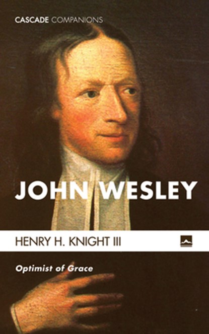 John Wesley, Henry H Knight - Paperback - 9781625648389