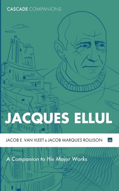 Jacques Ellul, VAN VLEET,  Jacob E ; Marques Rollison, Jacob - Paperback - 9781625649140