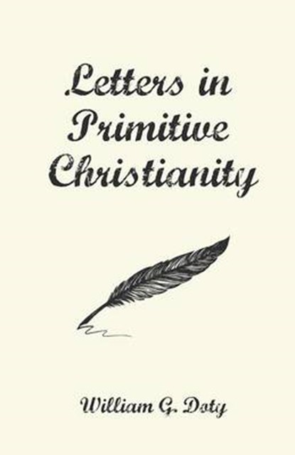 Letters in Primitive Christianity, William G Doty - Paperback - 9781625649935