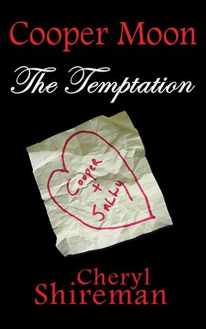 Cooper Moon: The Temptation, Cheryl Shireman - Ebook - 9781625660107