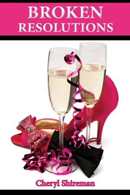 Broken Resolutions, Cheryl Shireman - Ebook - 9781625660428