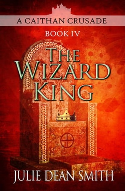 The Wizard King, Julie Dean Smith - Ebook - 9781625670199
