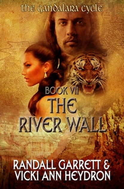 The River Wall, Randall Garrett ; Vicki Ann Heydron - Ebook - 9781625670304