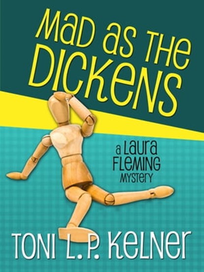 Mad as the Dickens, Toni L. P. Kelner - Ebook - 9781625670465