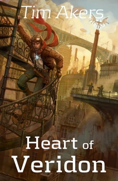 Heart of Veridon, Tim Akers - Ebook - 9781625670809
