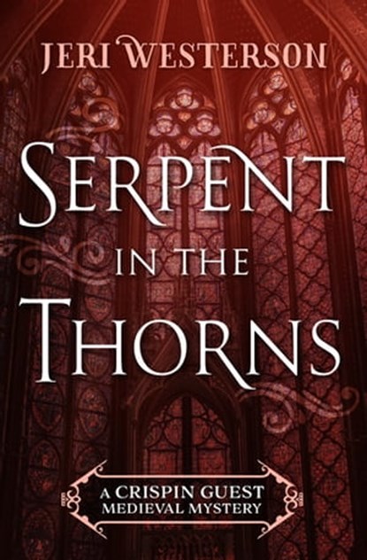 Serpent in the Thorns, Jeri Westerson - Ebook - 9781625671448
