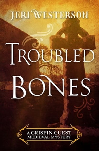 Troubled Bones, Jeri Westerson - Ebook - 9781625671462