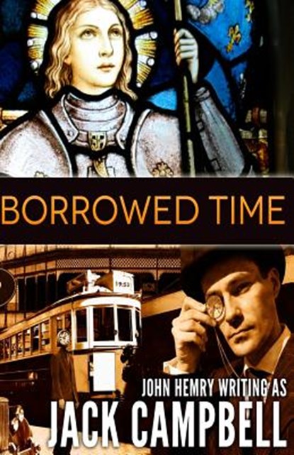 Borrowed Time, Jack Campbell - Paperback - 9781625671943