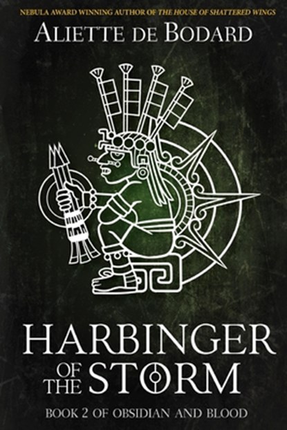 Harbinger of the Storm, Aliette de Bodard - Paperback - 9781625672490