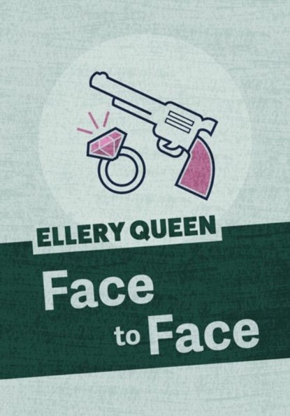 Face to Face, Ellery Queen - Paperback - 9781625673084