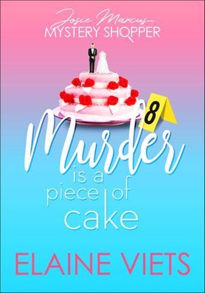 Murder Is a Piece of Cake, Elaine Viets - Ebook - 9781625673404