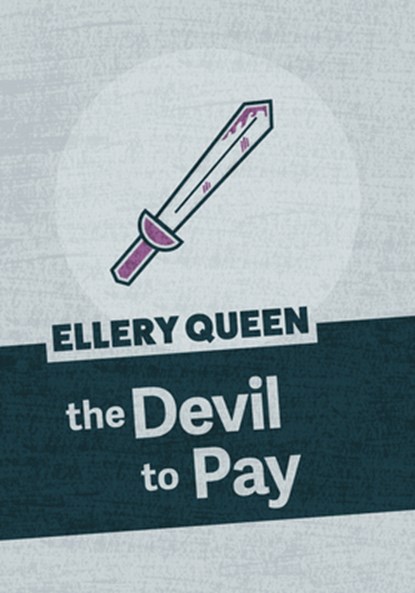 The Devil to Pay, Ellery Queen - Paperback - 9781625674111