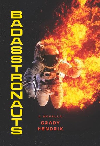 BadAsstronauts, Grady Hendrix - Paperback - 9781625675583