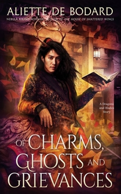 Of Charms, Ghosts and Grievances, Aliette de Bodard - Paperback - 9781625675941