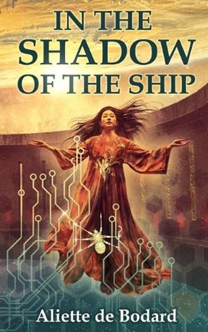 In the Shadow of the Ship, Aliette de Bodard - Paperback - 9781625677167